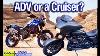 Adventure Motorcycle Or A Cruiser