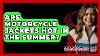 Are Motorcycle Jackets Hot In The Summer The Racing Xpert