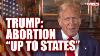 Steve Schmidt Reacts To Trump S Abortion Stance The Warning